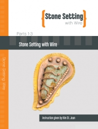 Stone Setting with Wire featuring Kim St. Jean - 3 DVD Set